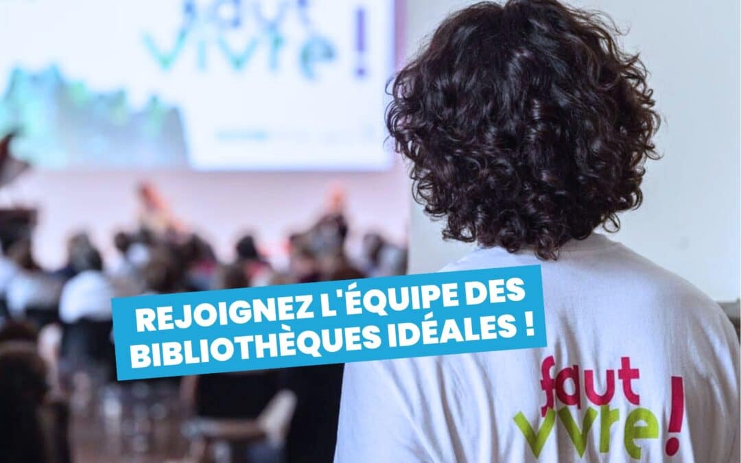Rejoignez l&rsquo;équipe des Bibliothèques idéales !